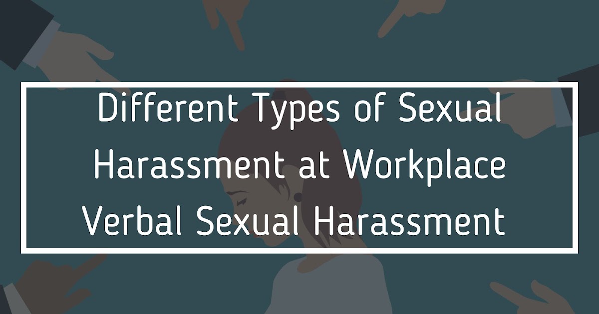 Posh At Work Types Of Sexual Harassment 